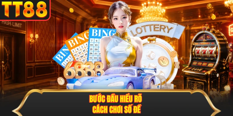 Bước đầu hiểu rõ cách chơi số đề Bước đầu hiểu rõ cách chơi số đề