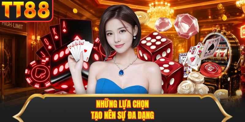 Những lựa chọn tạo nên sự đa dạng Những lựa chọn tạo nên sự đa dạng