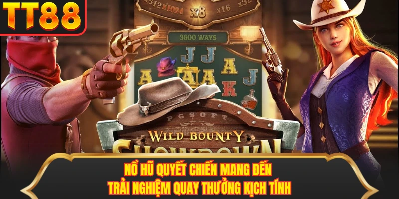 Nổ hũ quyết chiến mang đến trải nghiệm quay thưởng kịch tính Nổ hũ quyết chiến mang đến trải nghiệm quay thưởng kịch tính