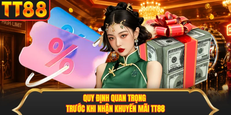 Quy định quan trọng trước khi nhận khuyến mãi TT88 Quy định quan trọng trước khi nhận khuyến mãi TT88